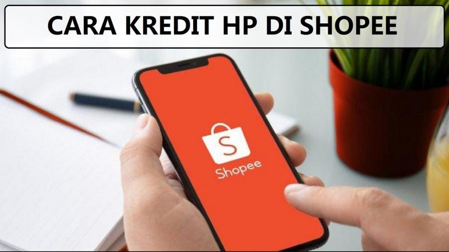 cara kredit HP di Shopee